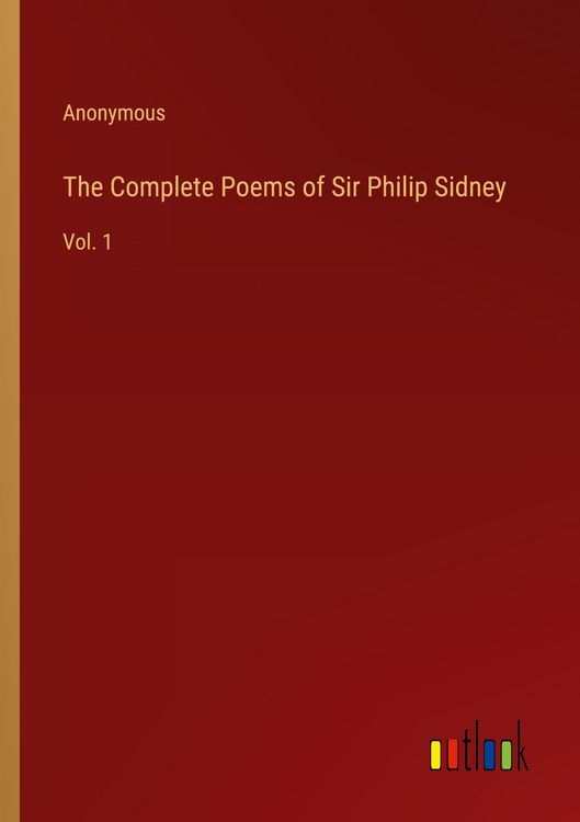 Produktbild: The Complete Poems of Sir Philip Sidney