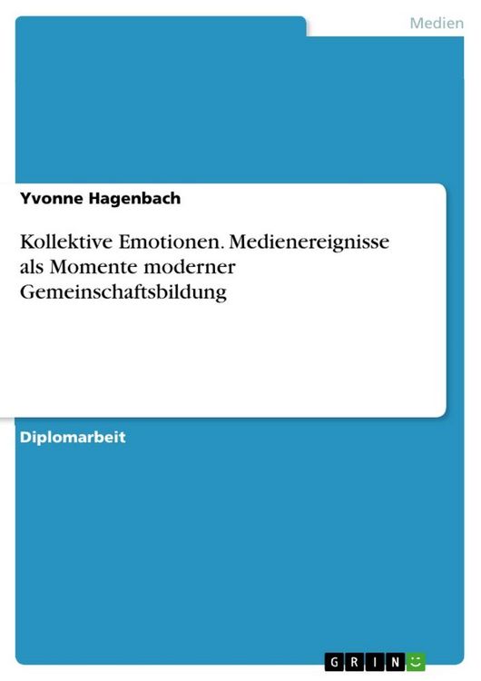 Produktbild: Kollektive Emotionen. Medienereignisse als Momente moderner Gemeinschaftsbildung