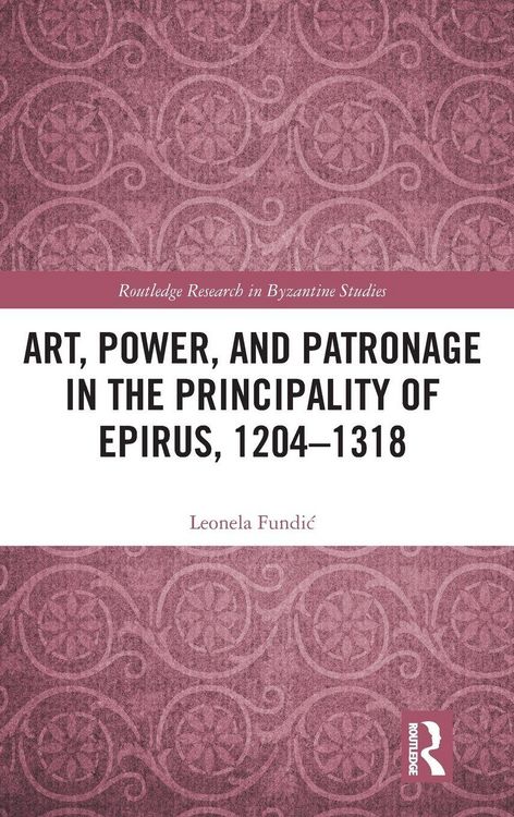 Produktbild: Art, Power, and Patronage in the Principality of Epirus, 1204-1318