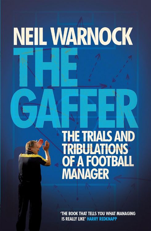 Produktbild: The Gaffer: The Trials and Tribulations of a Football Manager