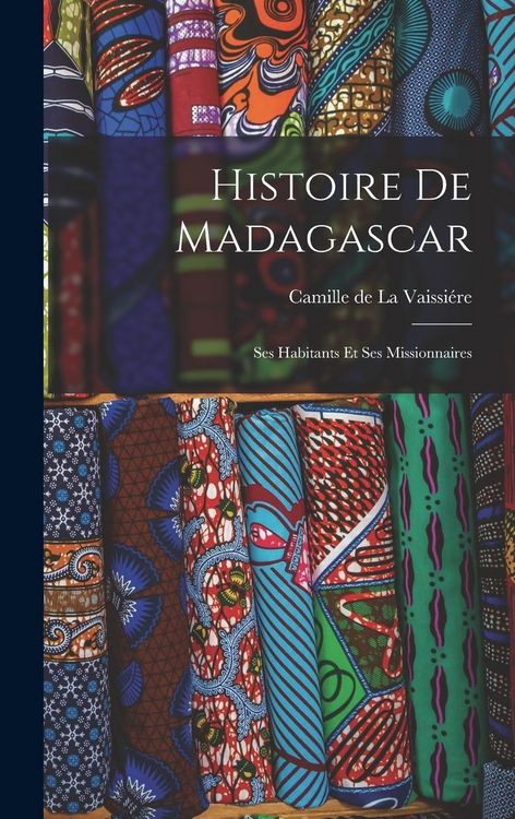Produktbild: Histoire de Madagascar: Ses Habitants et ses Missionnaires