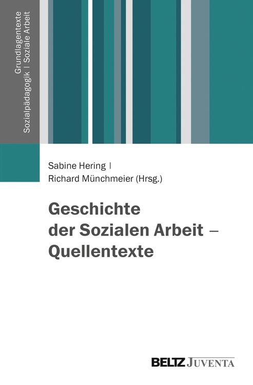 Bild vom Artikel Geschichte der Sozialen Arbeit - Quellentexte vom Autor Sabine Hering
