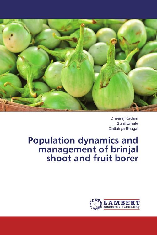 Produktbild: Population dynamics and management of brinjal shoot and fruit borer