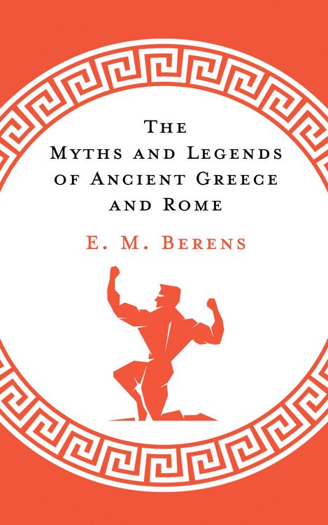 Produktbild: The Myths and Legends of Ancient Greece and Rome