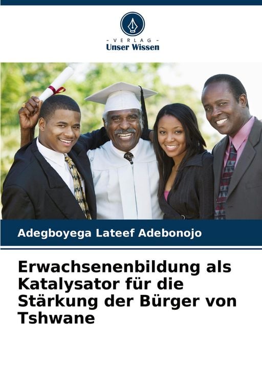 Produktbild: Erwachsenenbildung als Katalysator f&uuml;r die St&auml;rkung der B&uuml;rger von Tshwane