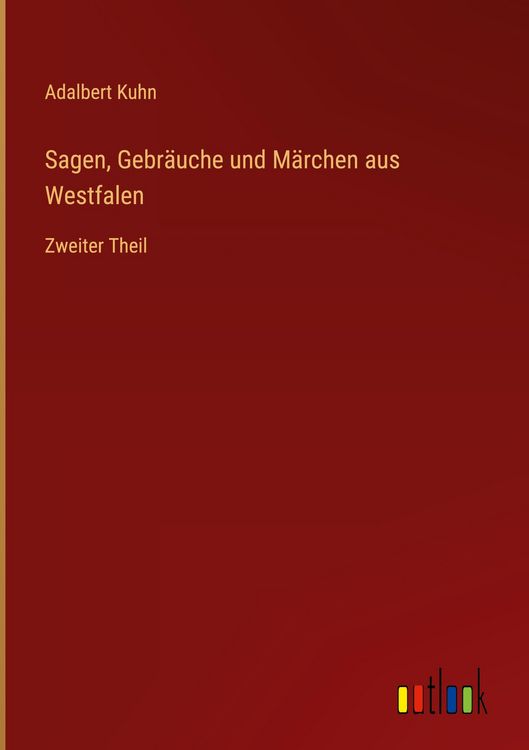 Produktbild: Sagen, Gebr&auml;uche und M&auml;rchen aus Westfalen
