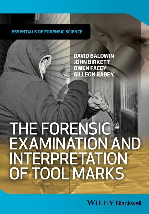 Produktbild: The Forensic Examination and Interpretation of Tool Marks