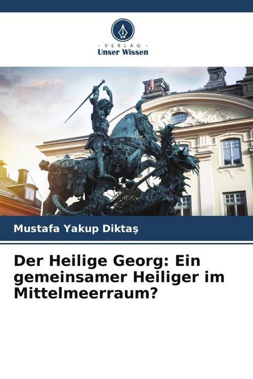 Produktbild: Der Heilige Georg: Ein gemeinsamer Heiliger im Mittelmeerraum?