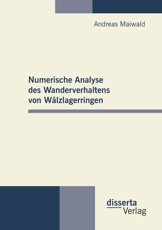 Produktbild: Numerische Analyse des Wanderverhaltens von W&auml;lzlagerringen