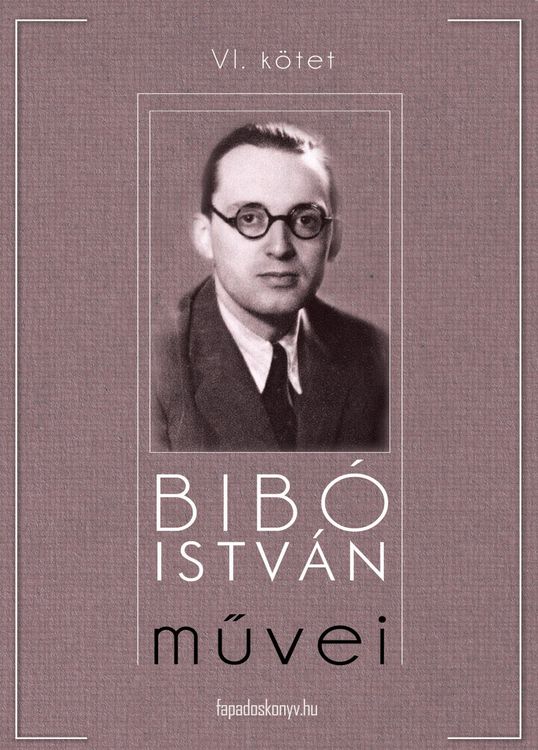 Produktbild: Bib&oacute; Istv&aacute;n muvei VI. k&ouml;tet
