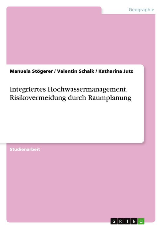 Produktbild: Integriertes Hochwassermanagement. Risikovermeidung durch Raumplanung