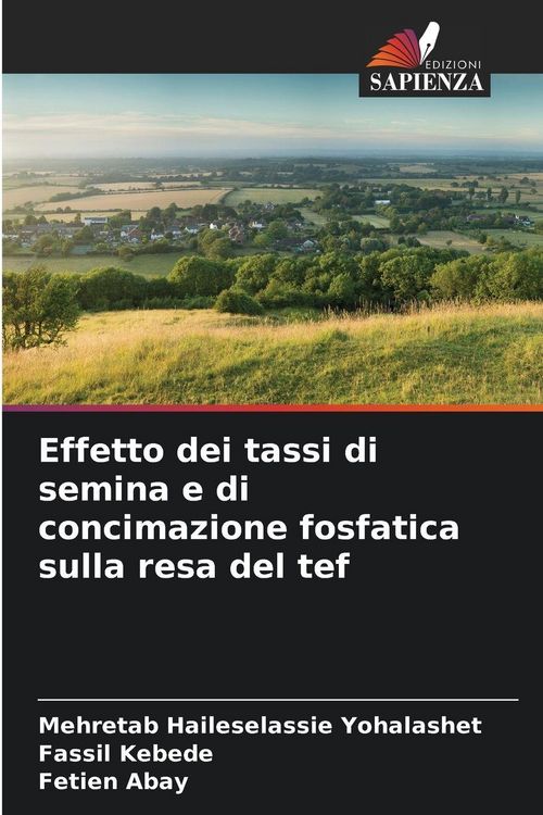 Produktbild: Effetto dei tassi di semina e di concimazione fosfatica sulla resa del tef