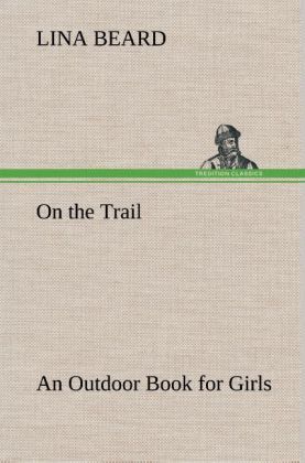 Produktbild: On the Trail An Outdoor Book for Girls