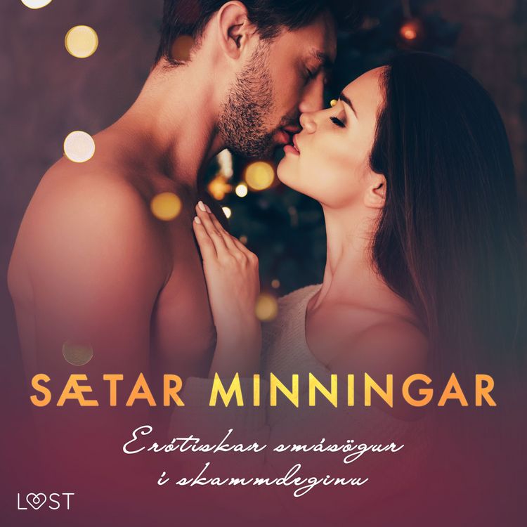 Produktbild: S&aelig;tar minningar: Er&oacute;t&iacute;skar sm&aacute;s&ouml;gur &iacute; skammdeginu