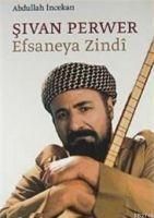 Sivan Perver Efsaneya Zindi