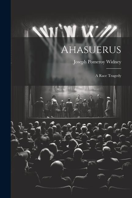 Produktbild: Ahasuerus: A Race Tragedy