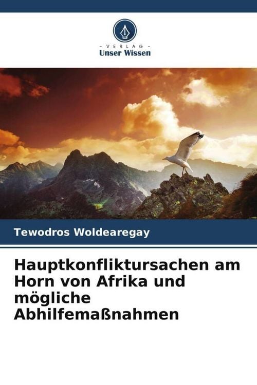 Produktbild: Hauptkonfliktursachen am Horn von Afrika und m&ouml;gliche Abhilfema&szlig;nahmen