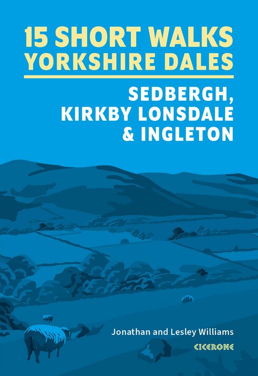 Produktbild: 15 Short Walks in the Yorkshire Dales - Sedbergh, Kirkby Lonsdale and Ingleton