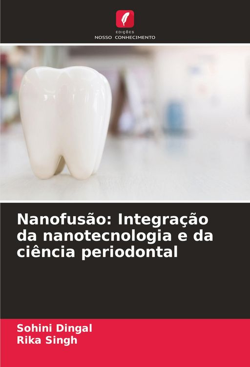 Produktbild: Nanofus&atilde;o: Integra&ccedil;&atilde;o da nanotecnologia e da ci&ecirc;ncia periodontal