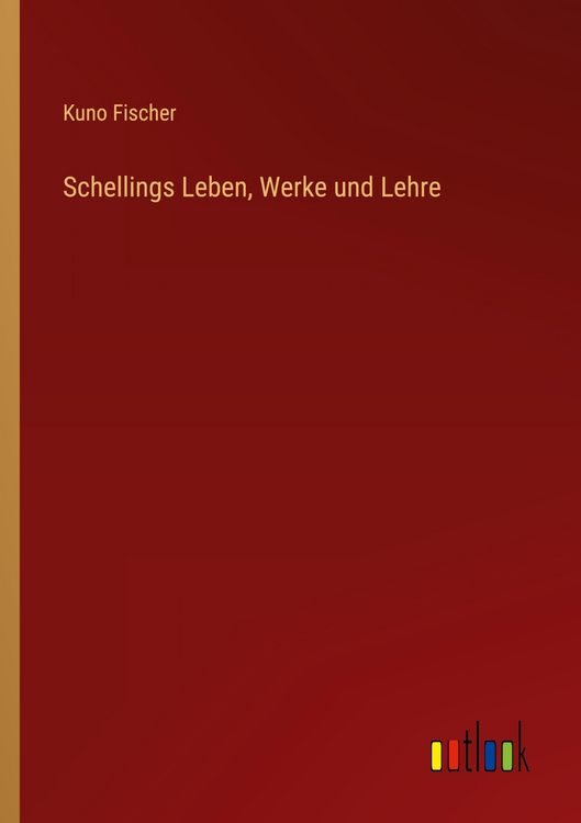 Produktbild: Schellings Leben, Werke und Lehre