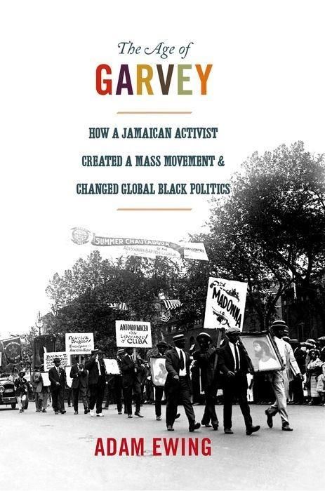 Produktbild: Ewing, A: Age of Garvey - How a Jamaican Activist Created a