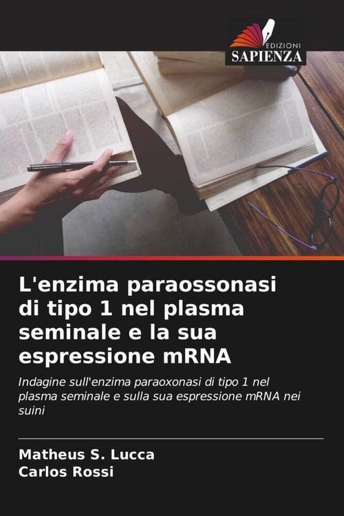 Produktbild: L'enzima paraossonasi di tipo 1 nel plasma seminale e la sua espressione mRNA