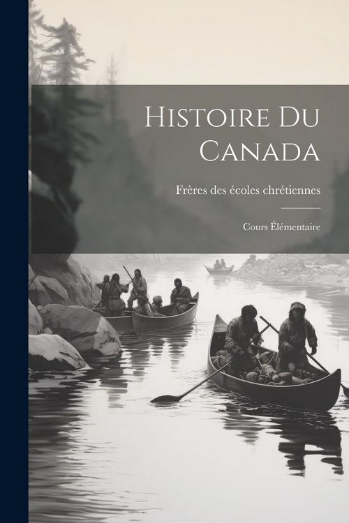 Produktbild: Histoire du Canada: Cours &eacute;l&eacute;mentaire