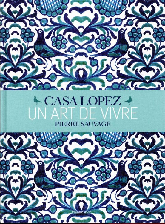 Produktbild: Casa Lopez : un art de vivre
