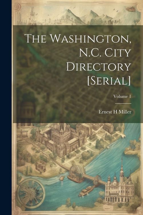 Produktbild: The Washington, N.C. City Directory [serial]; Volume 1