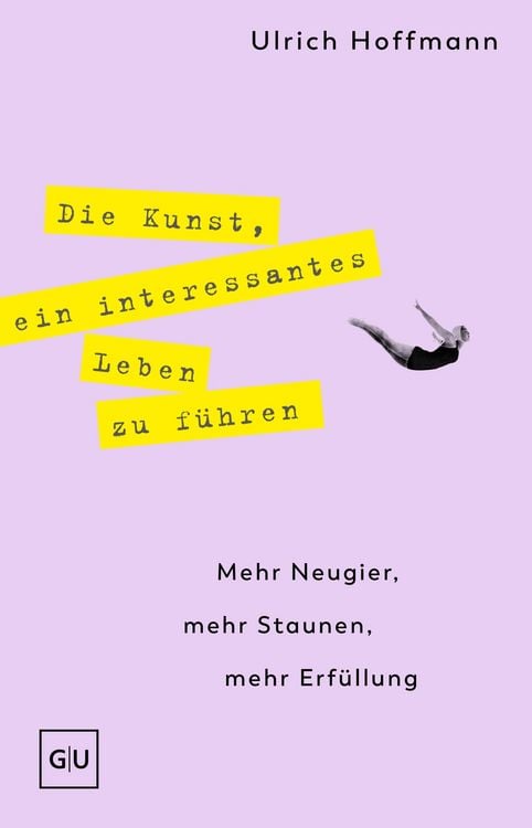 Produktbild: Die Kunst, ein interessantes Leben zu f&uuml;hren