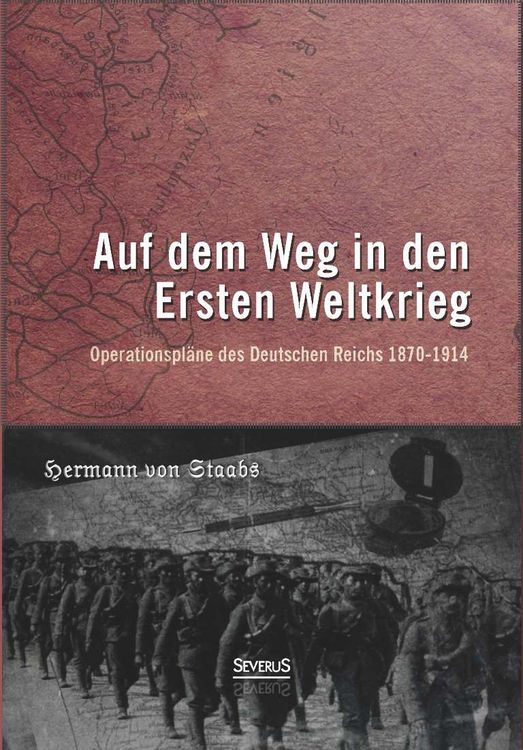 Produktbild: von Staabs, H: Auf dem Weg in den Ersten Weltkrieg. Operatio