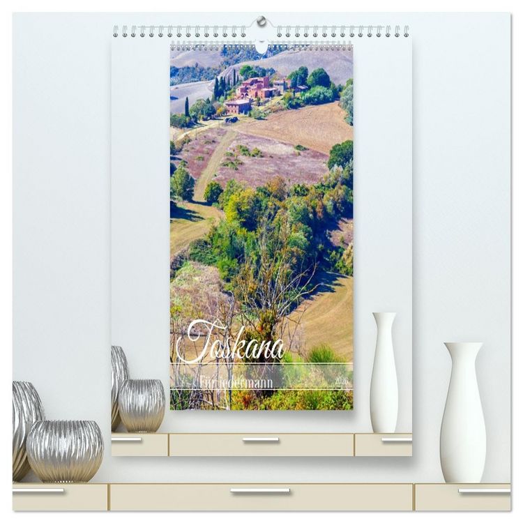 Produktbild: Toskana f&uuml;r jedermann (hochwertiger Premium Wandkalender 2026 DIN A2 hoch), Kunstdruck in Hochglanz