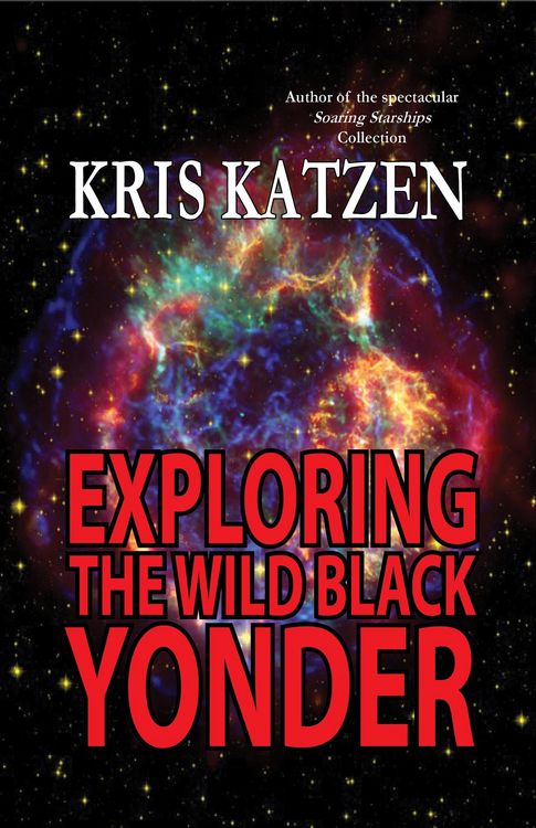 Produktbild: Exploring the Wild Black Yonder (Interstellar Stories, #6)