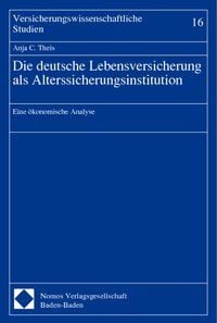 Produktbild: Die deutsche Lebensversicherung als Alterssicherungsinstitution