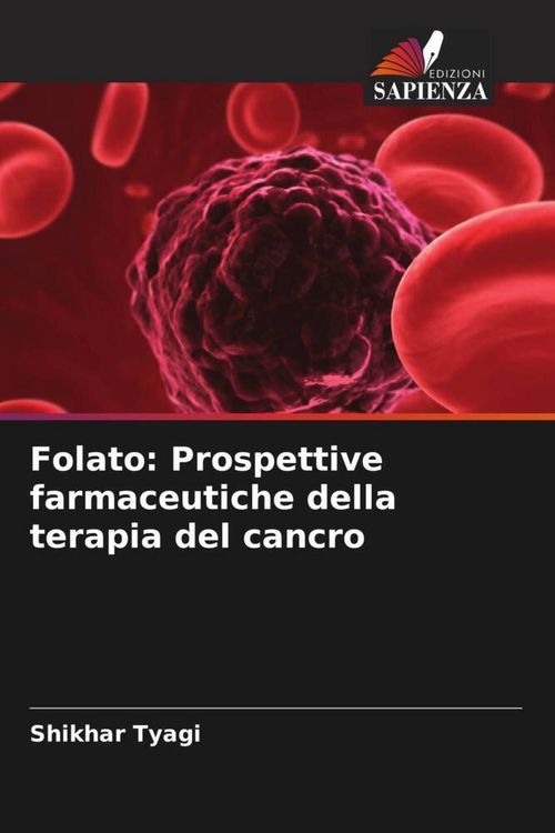 Produktbild: Folato: Prospettive farmaceutiche della terapia del cancro