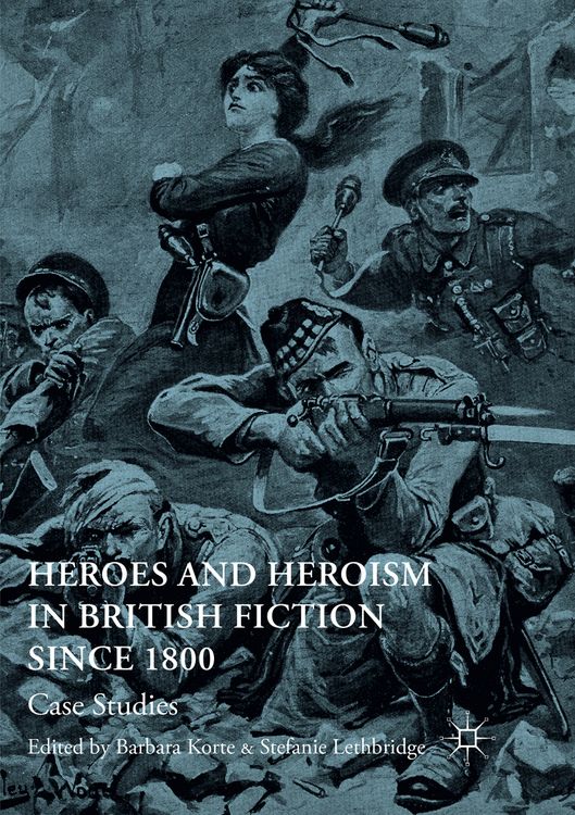 Produktbild: Heroes and Heroism in British Fiction Since 1800