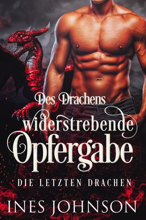 Produktbild: Des Drachens widerstrebende Opfergabe (Die letzten Drachen, #1)