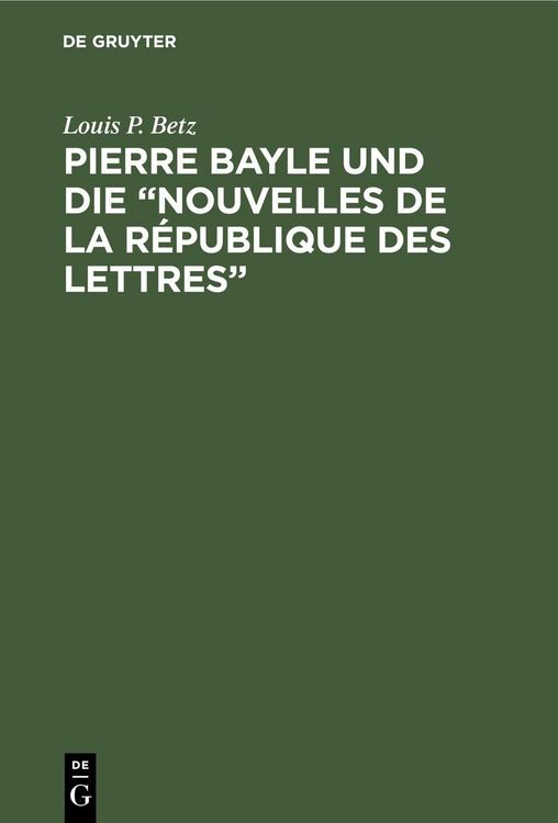 Produktbild: Pierre Bayle und die "Nouvelles de la R&eacute;publique des Lettres"