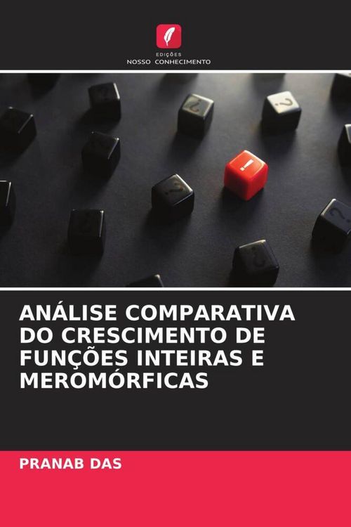 Produktbild: An&aacute;lise Comparativa Do Crescimento De Fun&ccedil;&otilde;es Inteiras E Merom&oacute;rficas
