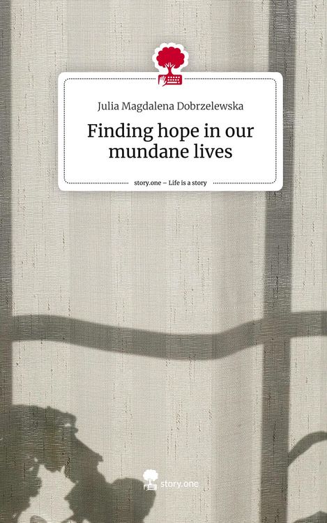 Produktbild: Finding hope in our mundane lives. Life is a Story - story.one