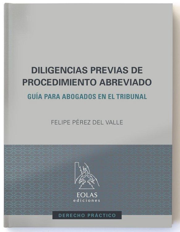 Produktbild: Diligencias previas de procedimiento abreviado : gu&iacute;a para abogados en el tribunal
