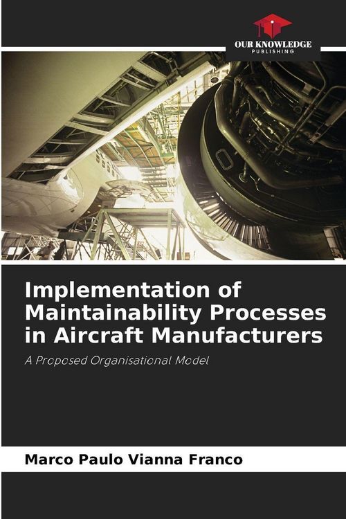 Produktbild: Implementation of Maintainability Processes in Aircraft Manufacturers