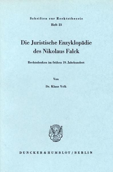 Produktbild: Die Juristische Enzyklop&auml;die des Nikolaus Falck.