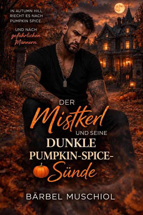 Produktbild: Der Mistkerl und seine dunkle Pumpkin-Spice-S&uuml;nde