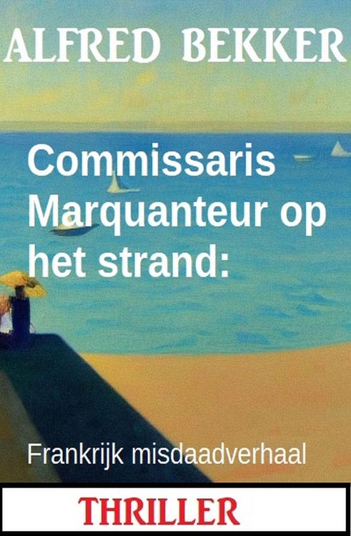 Produktbild: Commissaris Marquanteur op het strand: Frankrijk misdaadverhaal