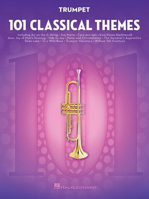 Produktbild: 101 Classical Themes for Trumpet Instrumental Sheet Music Collection Solo Trumpet Songbook for Intermediate and Advanced Players Classical Repertoire for Practice and Performance