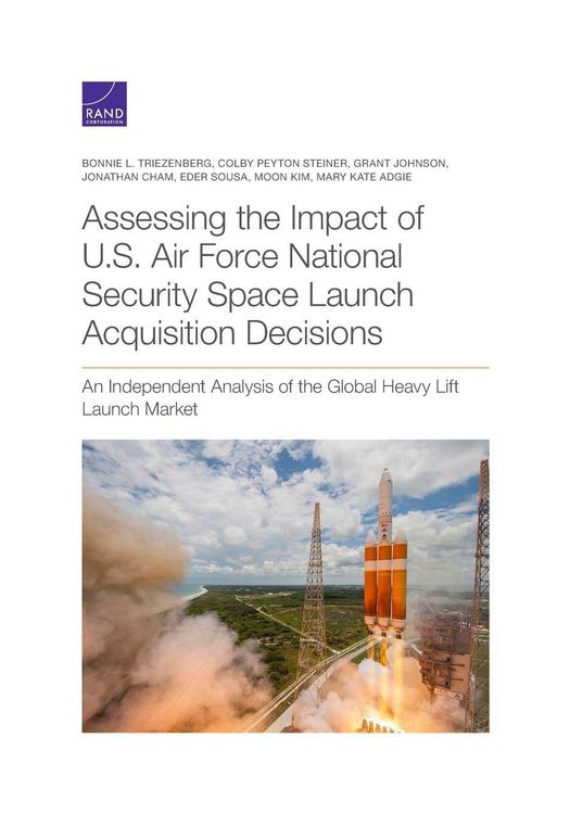 Produktbild: Assessing the Impact of U.S. Air Force National Security Space Launch Acquisition Decisions