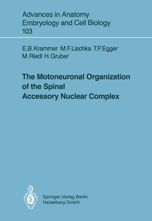 Produktbild: The Motoneuronal Organization of the Spinal Accessory Nuclear Complex