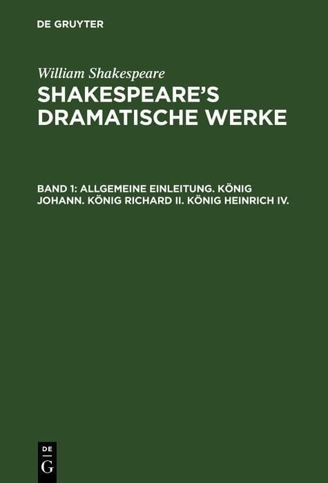Produktbild: Allgemeine Einleitung. K&ouml;nig Johann. K&ouml;nig Richard II. K&ouml;nig Heinrich IV.