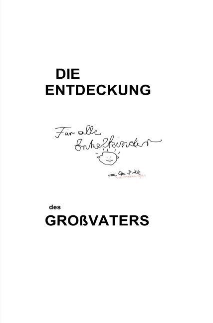 Produktbild: Die Entdeckung des Gro&szlig;vaters